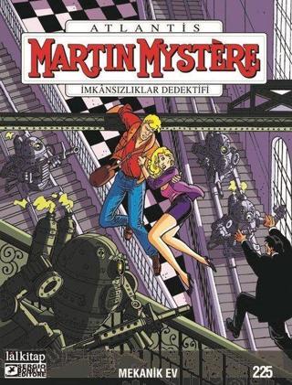 Martin Mystere Sayı 225 - İmkansızlıklar Dedektifi-Mekanik Ev Giovanni Eccher Lal