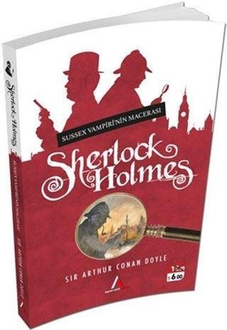 Sherlock Holmes-Sussex Vampiri'nin Macerası - Sir Arthur Conan Doyle - Aperatif Kitap