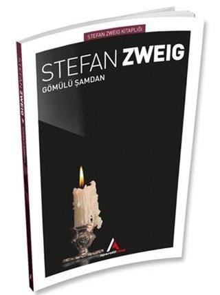 Gömülü Şamdan-Stefan Zweig Kitaplığı - Stefan Zweig - Aperatif Kitap