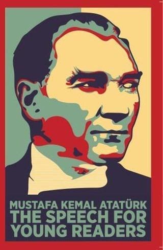 The Speech for Young Readers - Mustafa Kemal Atatürk - Dante Kitap