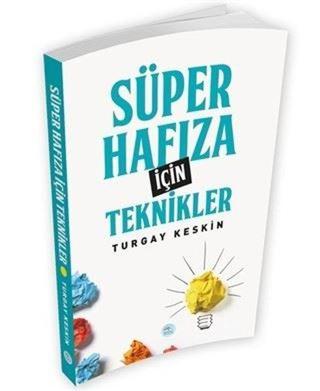 Süper Hafıza için Teknikler - Turgay Keskin - Mavi Çatı Yayınları