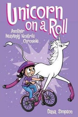 Unicorn on a Roll (Phoebe and Her Unicorn Series Book 2): Another Phoebe and Her Unicorn Adventure - Dana Simpson - Simon & Schuster