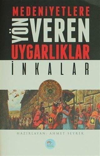 İnkalar-Medeniyete Yön Veren Uygarlıklar - Ahmet Seyrek - Mavi Çatı Yayınları
