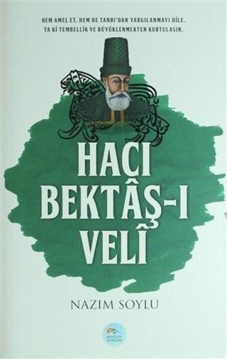 Hacı Bektaş-ı Veli - Nazım Soylu - Mavi Çatı Yayınları