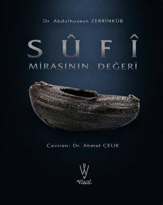 Sufi Mirasının Değeri - Abdülhüseyin Zerrinkub - Visal