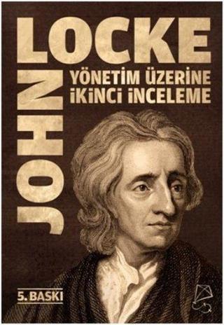 Yönetim Üzerine İkinci İnceleme - John Locke - Serbest Kitaplar