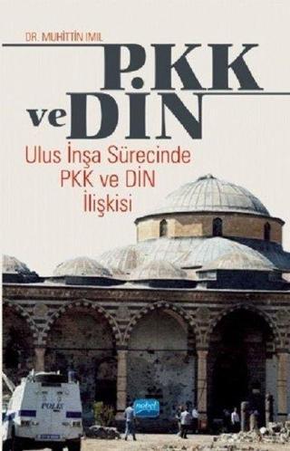 PKK ve Din - Muhittin Imıl - Nobel Akademik Yayıncılık