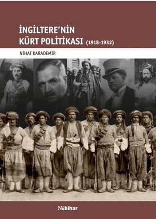 İngiltere'nin Kürt Politikası - Nihat Karademir - Nubihar Yayınları