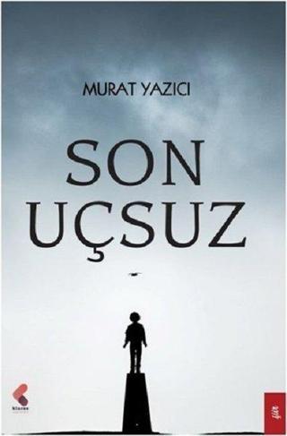 Son Uçsuz - Murat Yazıcı - Klaros Yayınları