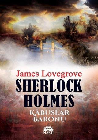 Sherlock Holmes-Kabuslar Baronu - James Lovegrove - Martı Yayınları Yayınevi