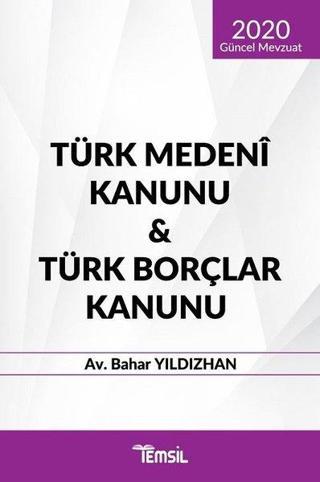 2020 Güncel Mevzuat Türk Medeni Kanunu ve Türk Borçlar Kanunu - Bahar Yıldızhan - Temsil Kitap