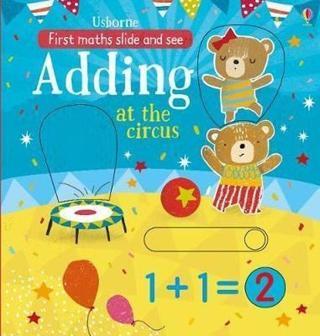 Slide and See Adding at the Circus (First Maths Slide and See) - Hannah Watson - Usborne