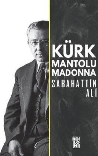 Kürk Mantolu Madonna - Sabahattin Ali - Koloni Kitap