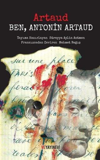 Ben Antonin Artaud - Antonin Artaud - Ve Yayınevi