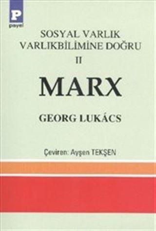 Marx-Sosyal Varlık Varlıkbilimine Doğru 2 - Georg Lukacs - Payel