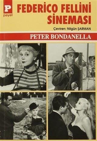 Federico Fellini Sineması - Peter Bondanella - Payel
