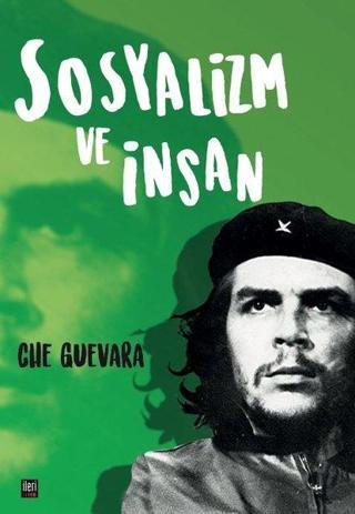 Sosyalizm ve İnsan - Che Guevara - İleri Yayınları