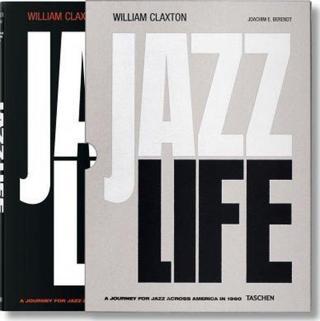 William Claxton: Jazzlife (Fo) - Joachim Ernest Berendt - Taschen