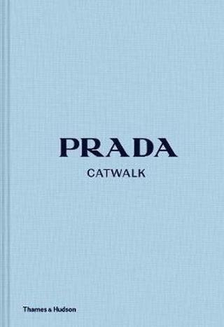 Prada Catwalk: The Complete Collections - Susannah Frankel - Thames & Hudson