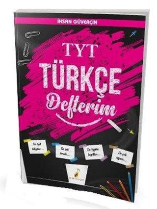 YKS TYT Türkçe Defterim - İhsan Güverçin - Pelikan Yayınları