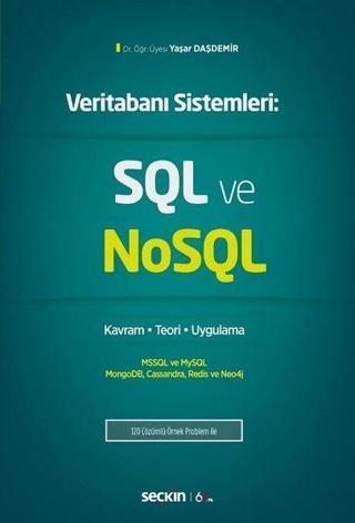 Veritabanı SQL ve NoSQL: Kavram-Teori-Uygulama - Yaşar Daşdemir - Seçkin-Bilgisayar
