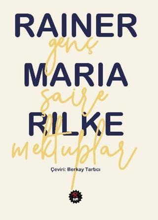 Genç Şaire Mektuplar - Rainer Maria Rilke - Sub Yayınları