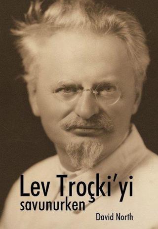 Lev Troçki'yi Savunurken - David North - Mehring Yayıncılık