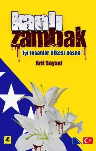 Kanlı Zambak - Arif Soysal - Zinde Yayınevi
