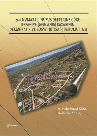 2617 Numaralı Nüfus Defterine Göre Refahiye - Gercanis - Kazasının Demografik ve Sosyo-İktisai Durum - Muhammed Köse - Fazilet Neşriyat