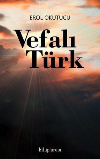 Vefalı Türk - Erol Okutucu - Kitap Arası