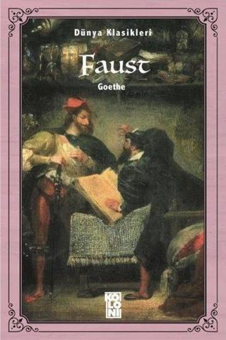 Faust-Dünya Klasikleri - Johann Wolfgang Von Goethe - Koloni Kitap