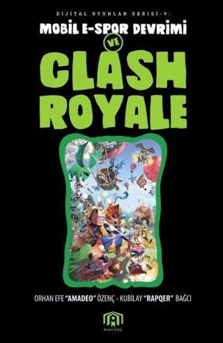 Mobil E-Spor Devrimi ve Clash Royale-Dijital Oyunlar Serisi 9 - Kubilay Bağcı - Benim Kitap