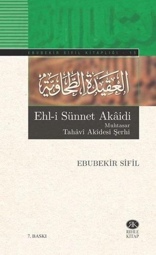 Ehl-i Sünnet Akaidi Muhtasar Tahavi Akidesi Şerhi - Ebubekir Sifil - Rıhle Kitap
