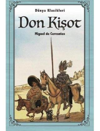 Don Kişot - Dünya Klasikleri Miguel de Cervantes Saavedra Koloni Kitap