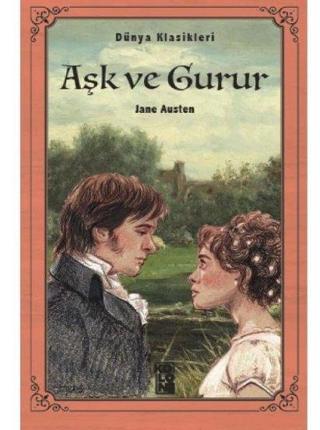 Aşk ve Gurur - Dünya Klasikleri Jane Austen Koloni Kitap