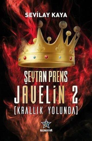 Şeytan Prens Javelin 2-Krallık Yolunda - Sevilay Kaya - Kozmostar