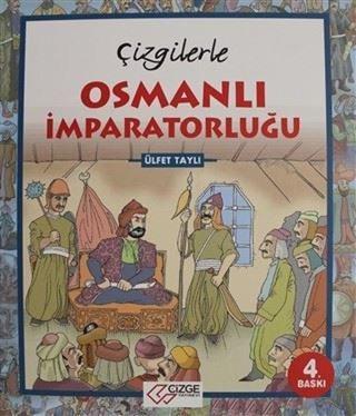 Çizgilerle Osmanlı İmparatorluğu - Ülfet Taylı - Çizge Yayınevi