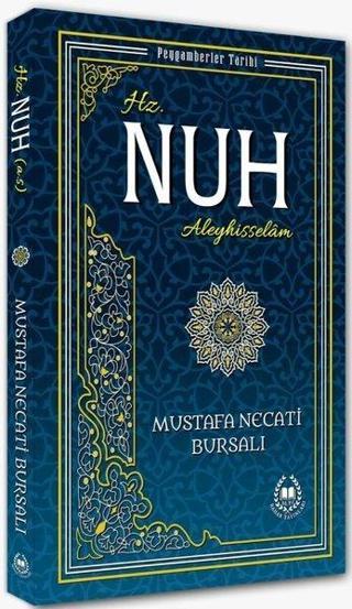 Hz. Nuh Aleyhisselam - Peygamberler Tarihi - Mustafa Necati Bursalı - Bahar Yayınları