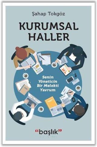 Kurumsal Haller - Şahap Tokgöz - Başlık Yayınları