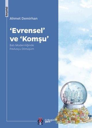 Evrensel ve Komşu - Ahmet Demirhan - DBY Yayınları