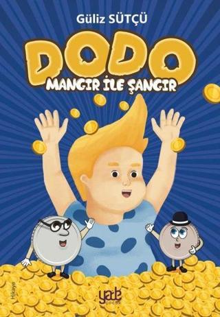 Dodo - Mangır ile Şangır - Güliz Sütçü - Yade Kitap