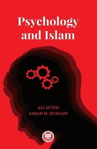 Psychology and Islam - Ali Ayten - M. Ü. İlahiyat Fakültesi Vakfı Yayı