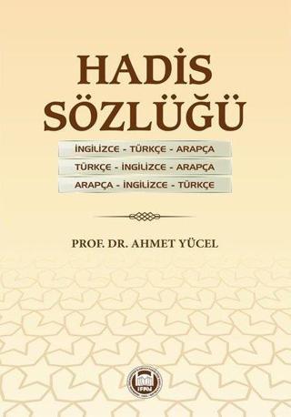 Hadis Sözlüğü - Ahmet Yücel - M. Ü. İlahiyat Fakültesi Vakfı Yayı