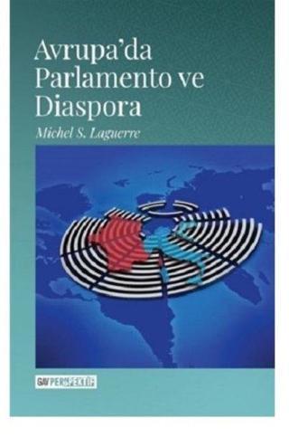 Avrupada Parlamento ve Diaspora - Michel S. Laguerre - GAV Perspektif Yayınları