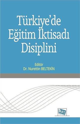 Türkiye'de Eğitim İktisadı Disiplini - Kolektif  - Anı Yayıncılık