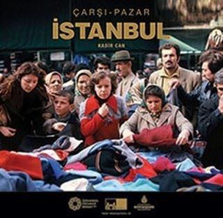 Çarşı - Pazar İstanbul - Kadir Can - Kültür A.Ş.