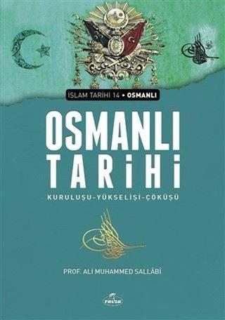 İslam Tarihi 14 - Osmanlı Tarihi - Ali Muhammed Sallabi - Ravza Yayınları