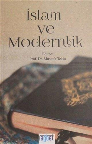 İslam ve Modernlik - Mustafa Tekin - Rağbet Yayınları