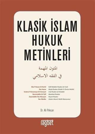 Klasik İslam Hukuk Metinleri - Ali Pekcan - Rağbet Yayınları