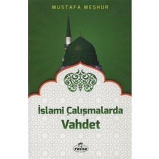 İslami Çalışmalarda Vahdet Mustafa Meşhur Ravza Yayınları
